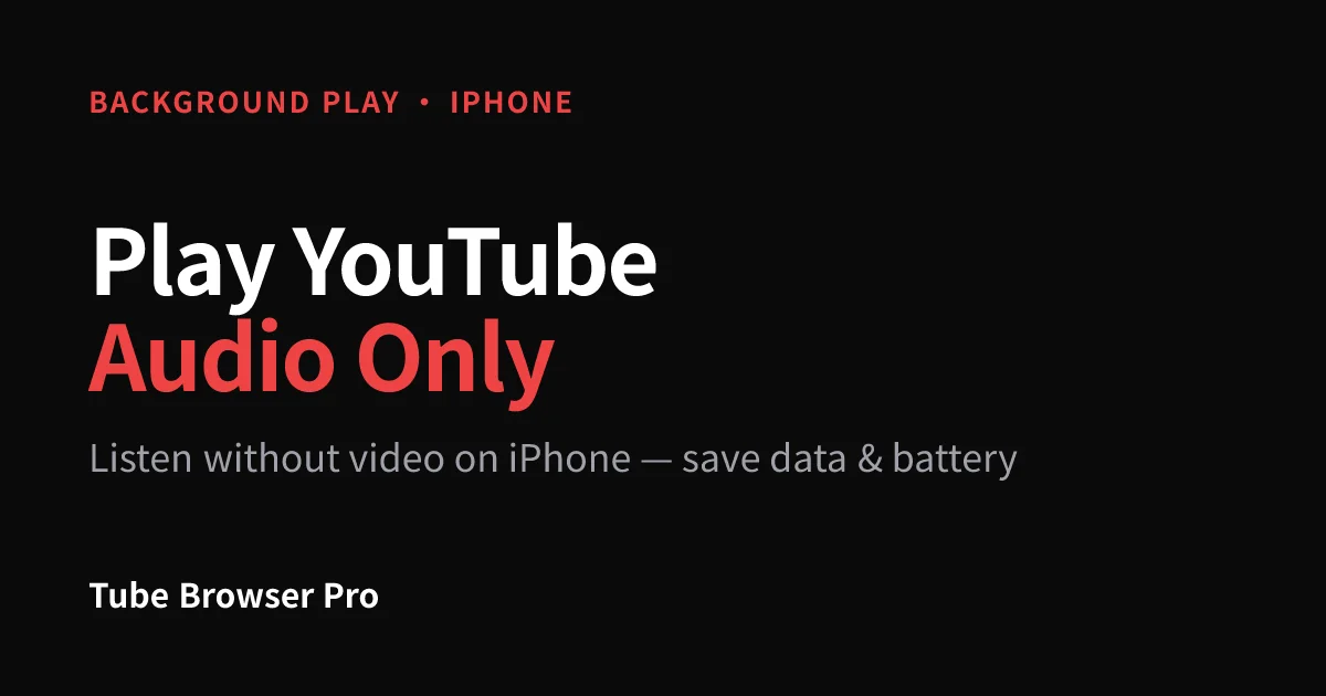 How to Play YouTube Audio Only on iPhone