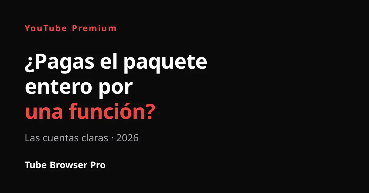 ¿Vale la pena YouTube Premium en 2026?