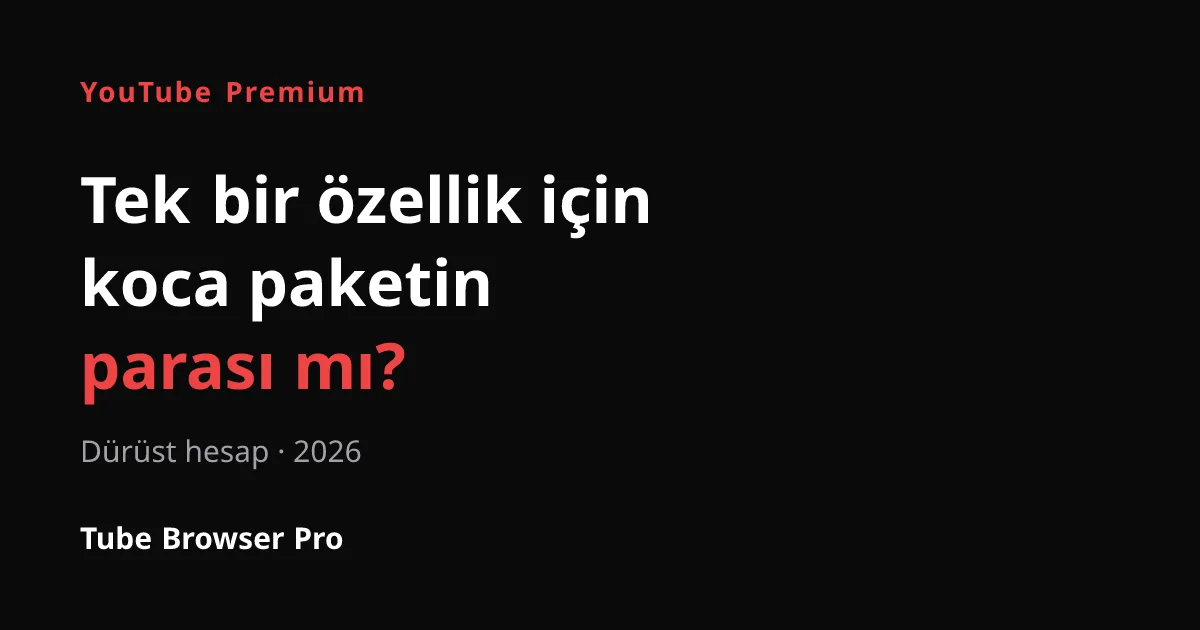 YouTube Premium değer mi 2026