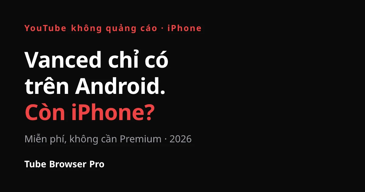 Xem YouTube không quảng cáo trên iPhone